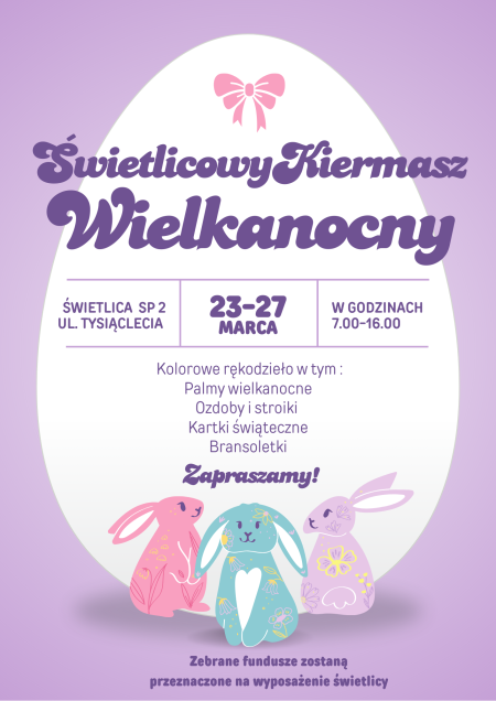 ŚWIETLICOWY KIERMASZ WIELKANOCNY