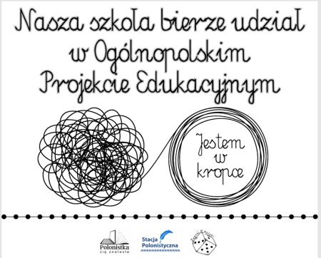 Ogólnopolski Projekt Edukacyjny ''Jestem w kropce'' również w naszej szkole.